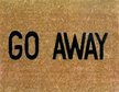 go away - and stay out